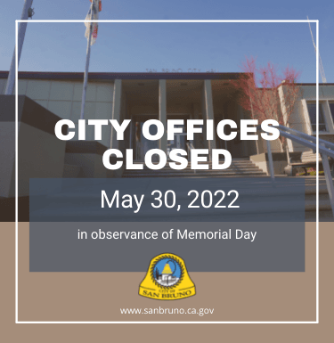 City offices closed for business on May 30, 2022 image of San Bruno city hall