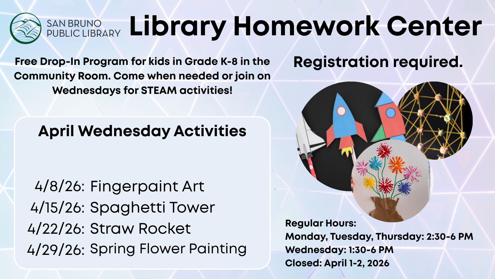 STEAM activities Wednesdays at Library's Homework Center. Must register for Homework Center.